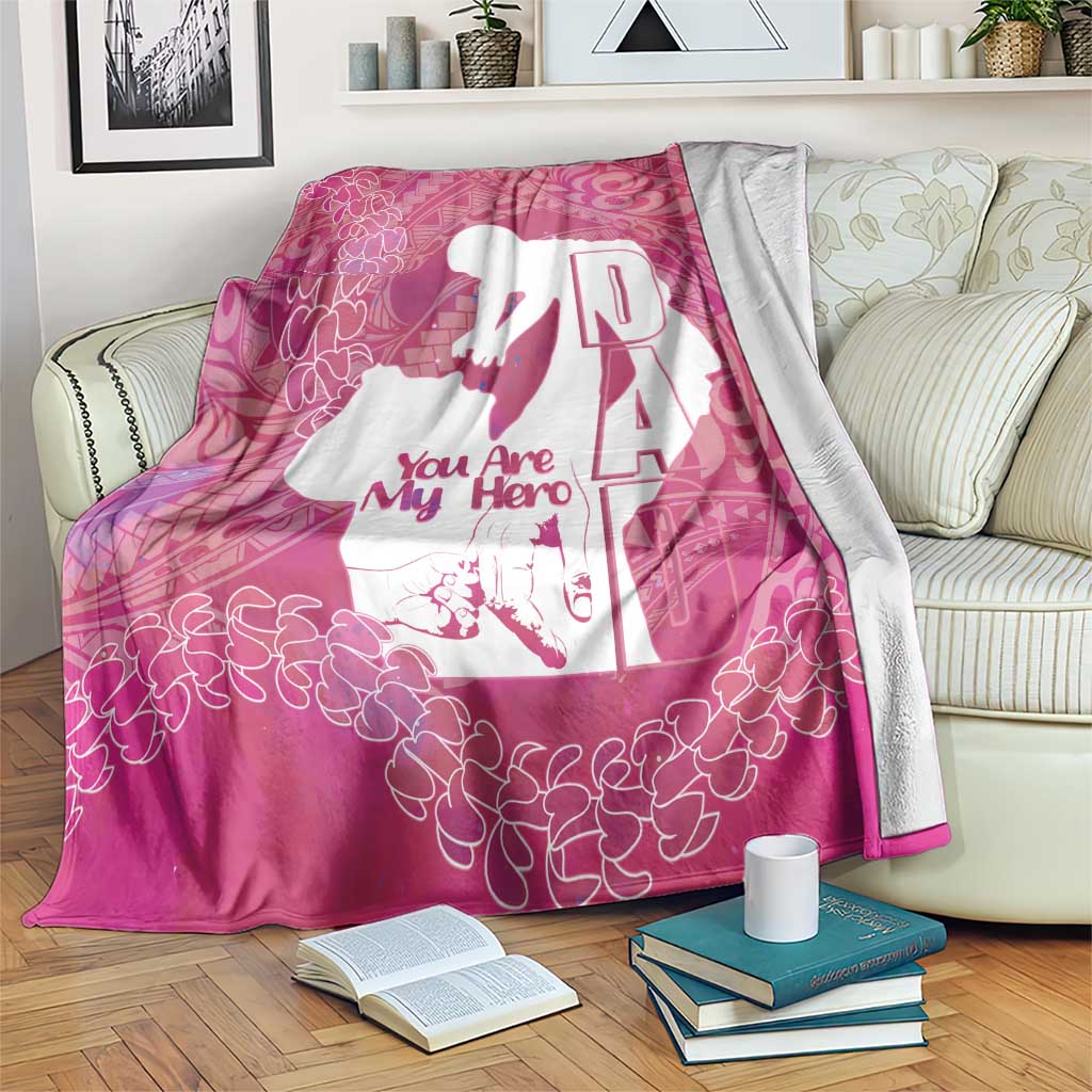 Pink Polynesia Father's Day Blanket Dad You Are My Hero LT14 Pink - Polynesian Pride