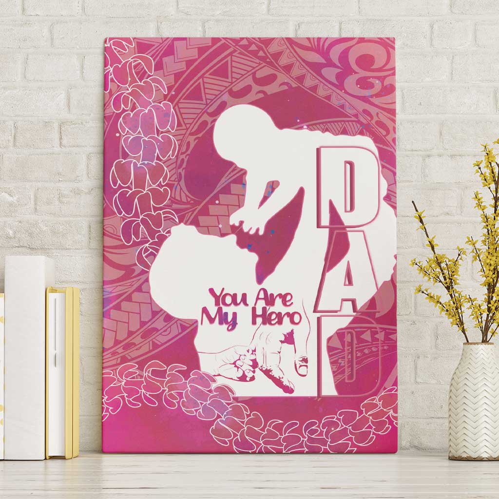 Pink Polynesia Father's Day Canvas Wall Art Dad You Are My Hero LT14 Without Frame Pink - Polynesian Pride