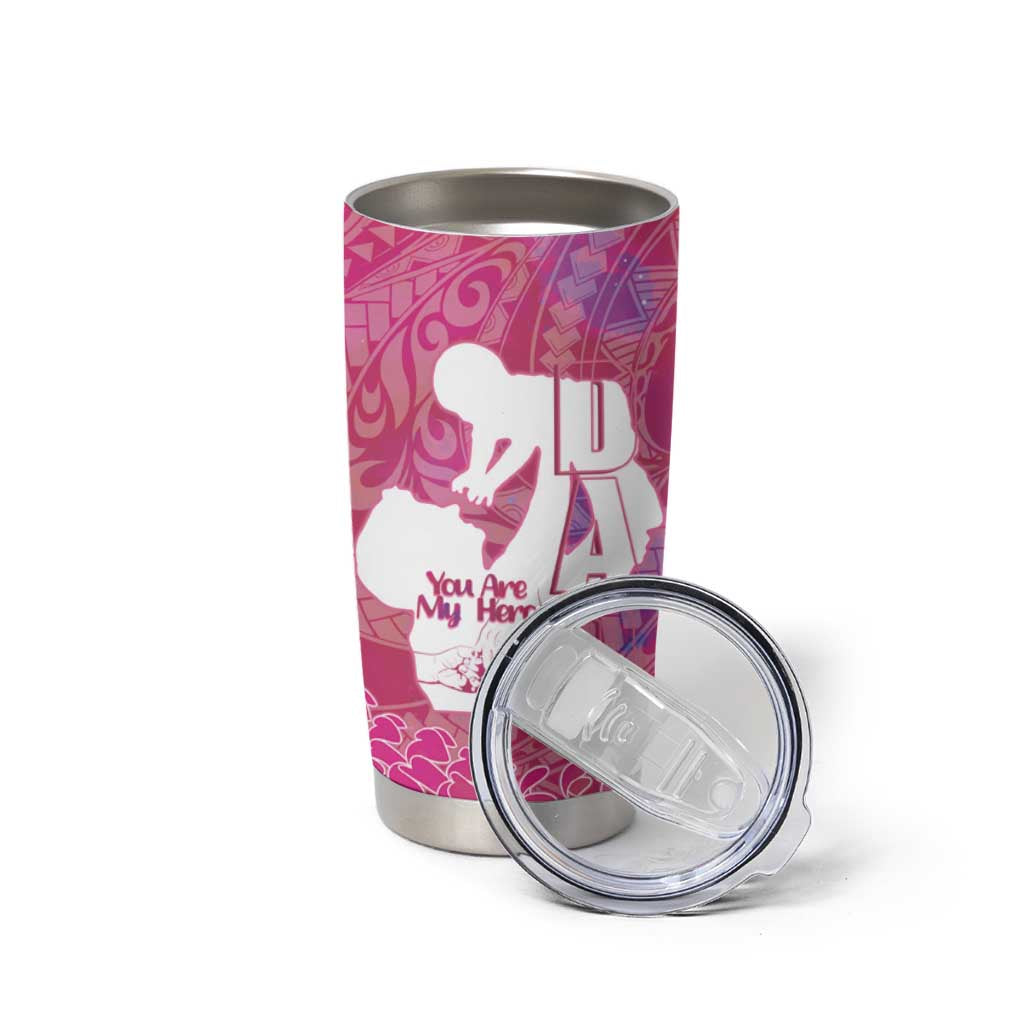 Pink Polynesia Father's Day Tumbler Cup Dad You Are My Hero LT14 - Polynesian Pride