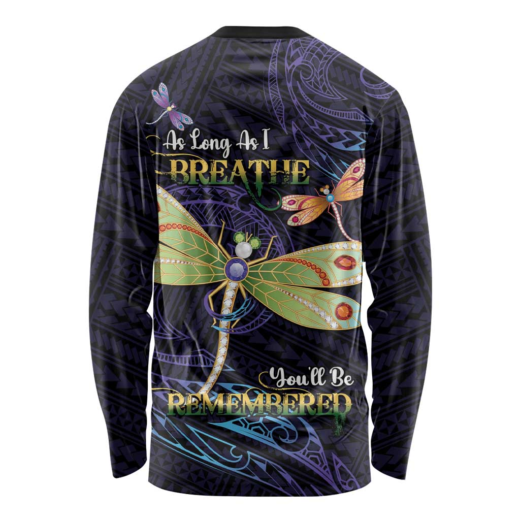 As Long As I Breathe You'll Be Remembered Long Sleeve Shirt Dragonflies Memorial - Polynesian Pattern LT14 - Polynesian Pride