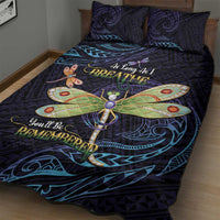 As Long As I Breathe You'll Be Remembered Quilt Bed Set Dragonflies Memorial - Polynesian Pattern LT14 - Polynesian Pride