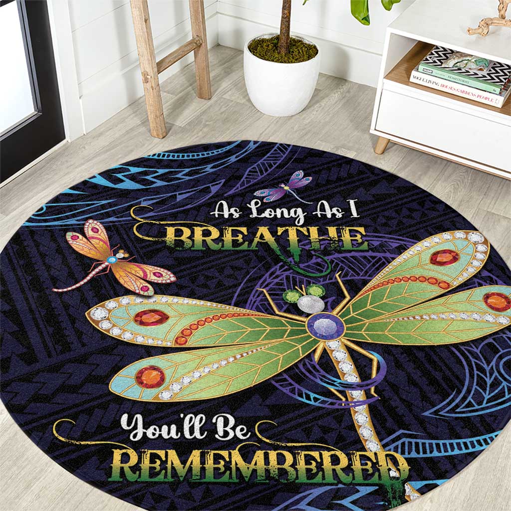 As Long As I Breathe You'll Be Remembered Round Carpet Dragonflies Memorial - Polynesian Pattern LT14 Black - Polynesian Pride
