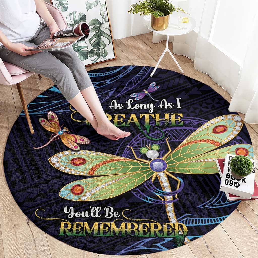 As Long As I Breathe You'll Be Remembered Round Carpet Dragonflies Memorial - Polynesian Pattern LT14 - Polynesian Pride