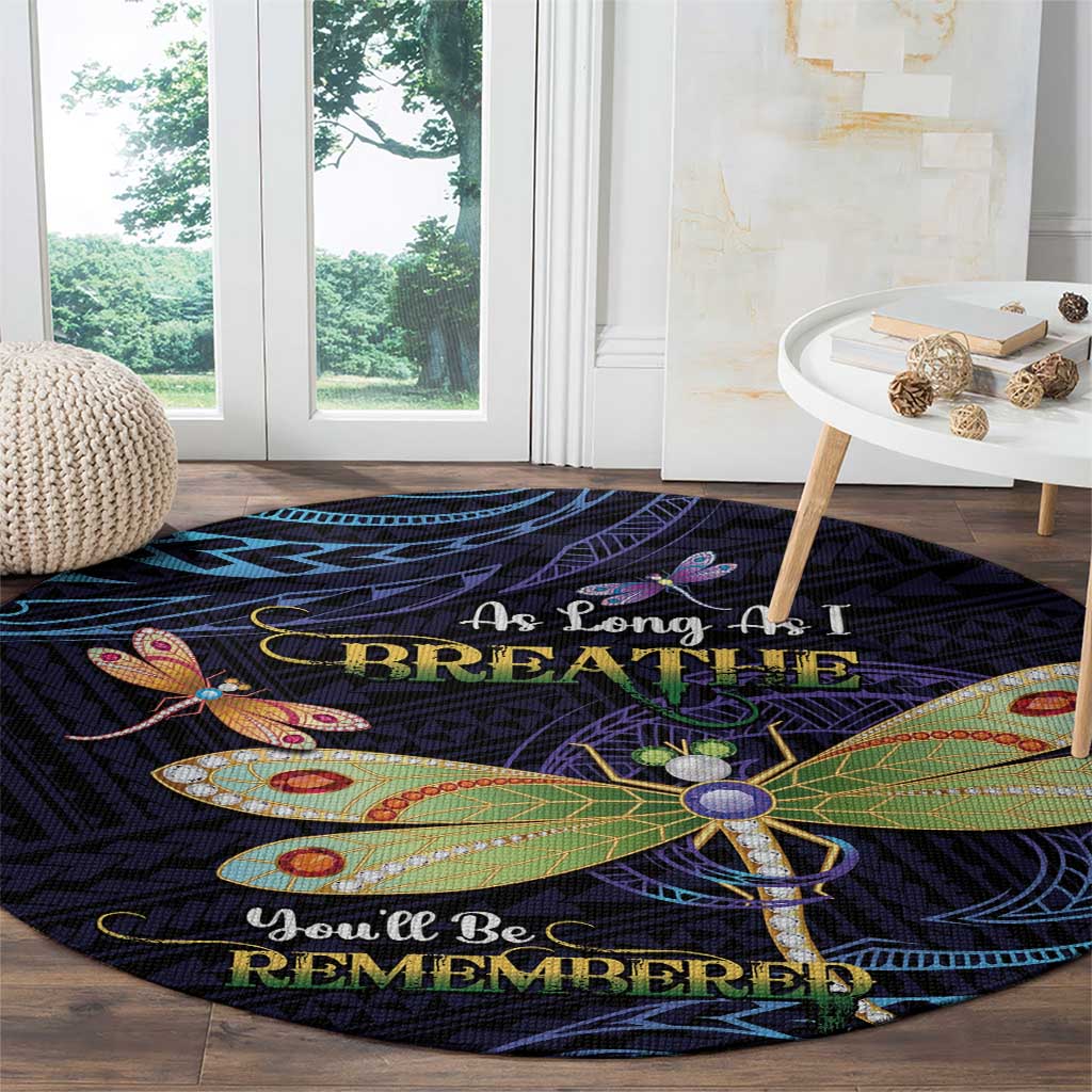 As Long As I Breathe You'll Be Remembered Round Carpet Dragonflies Memorial - Polynesian Pattern LT14 - Polynesian Pride