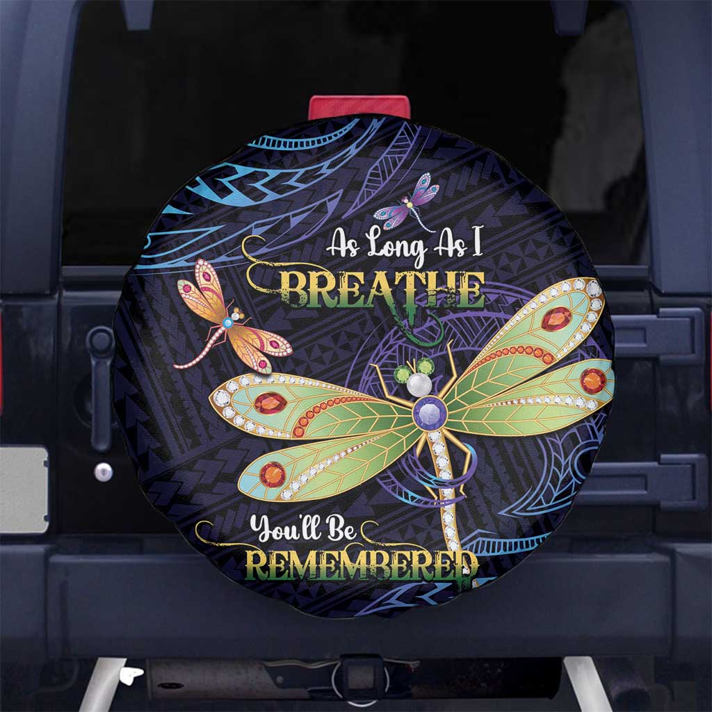 As Long As I Breathe You'll Be Remembered Spare Tire Cover Dragonflies Memorial - Polynesian Pattern LT14 - Polynesian Pride