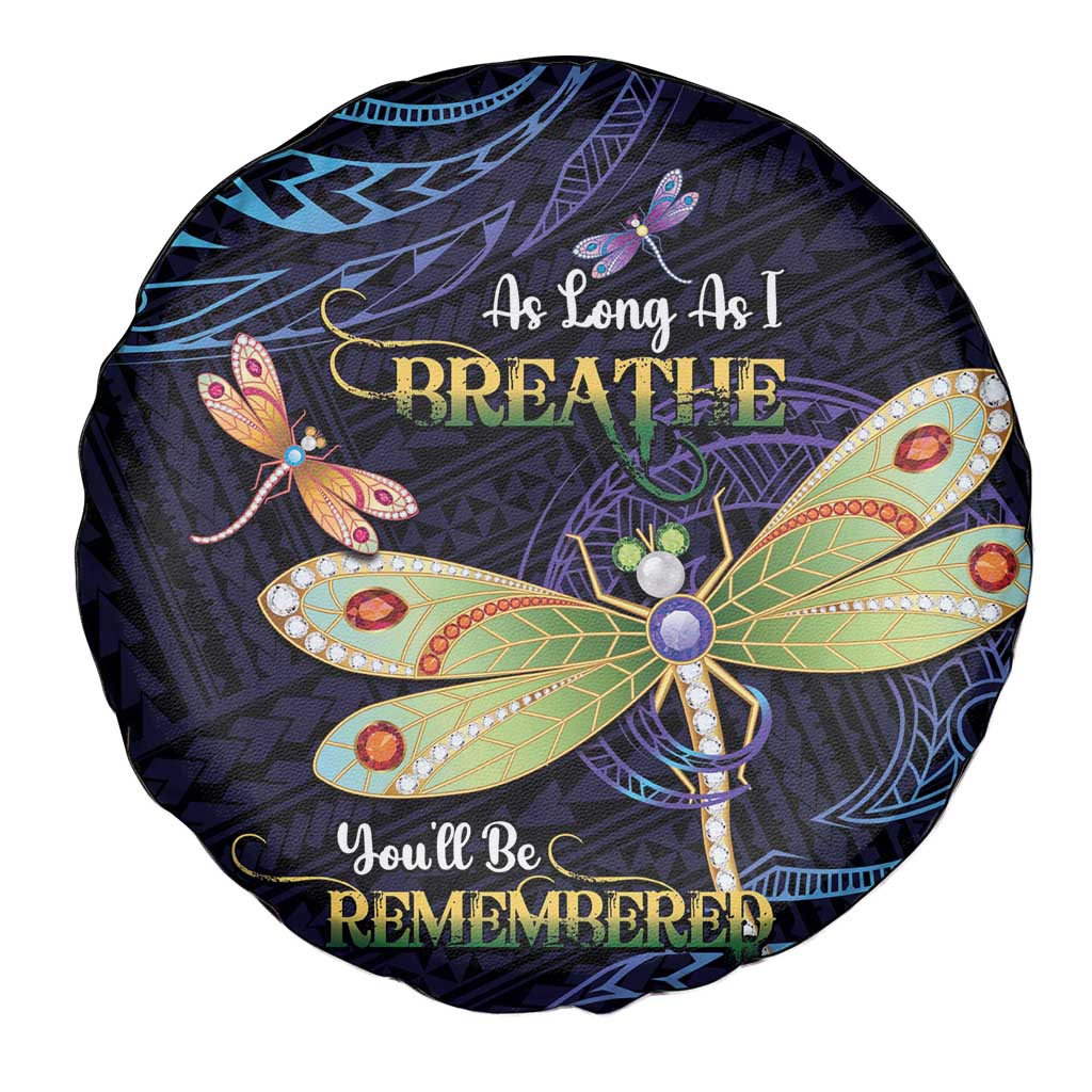 As Long As I Breathe You'll Be Remembered Spare Tire Cover Dragonflies Memorial - Polynesian Pattern LT14 - Polynesian Pride