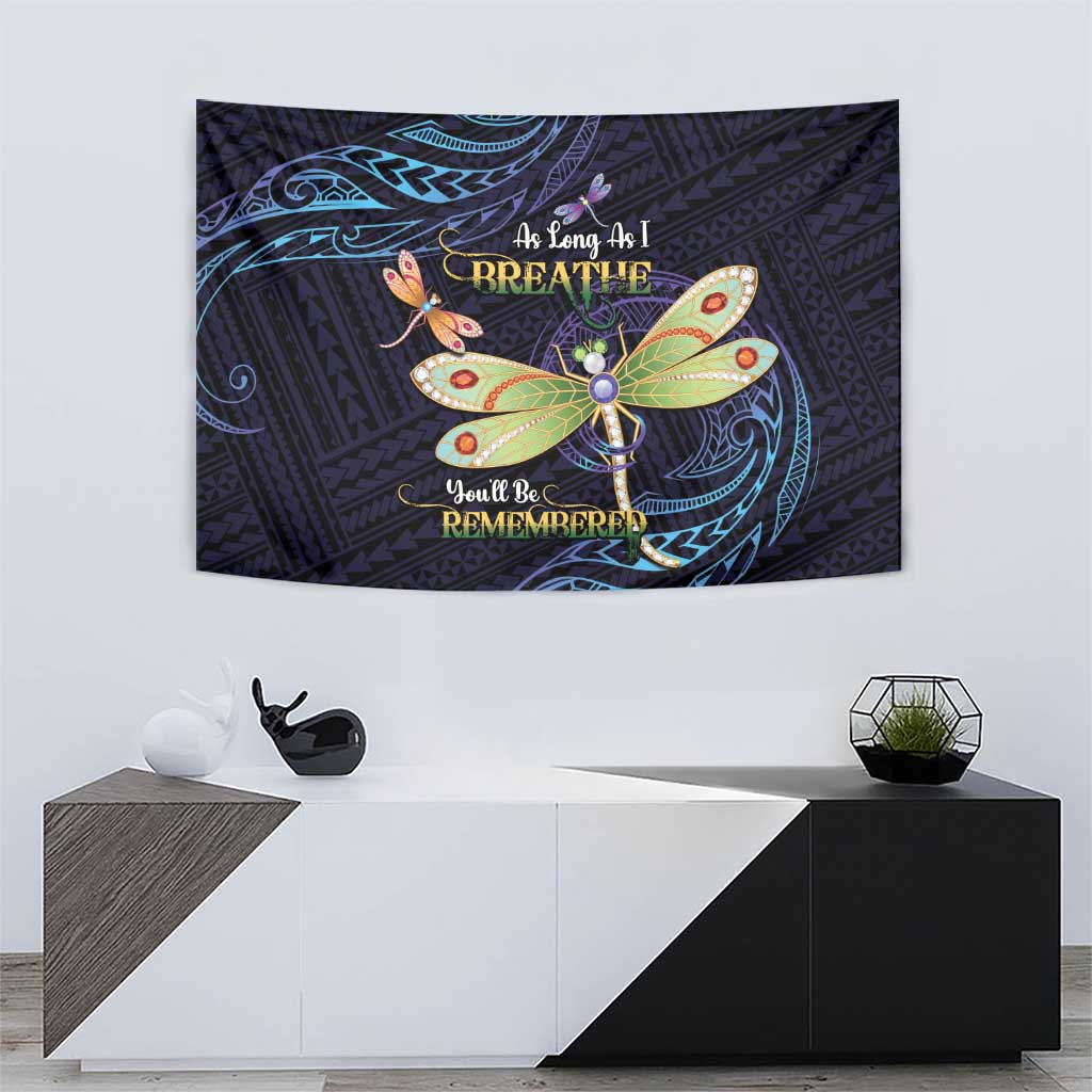 As Long As I Breathe You'll Be Remembered Tapestry Dragonflies Memorial - Polynesian Pattern LT14 - Polynesian Pride