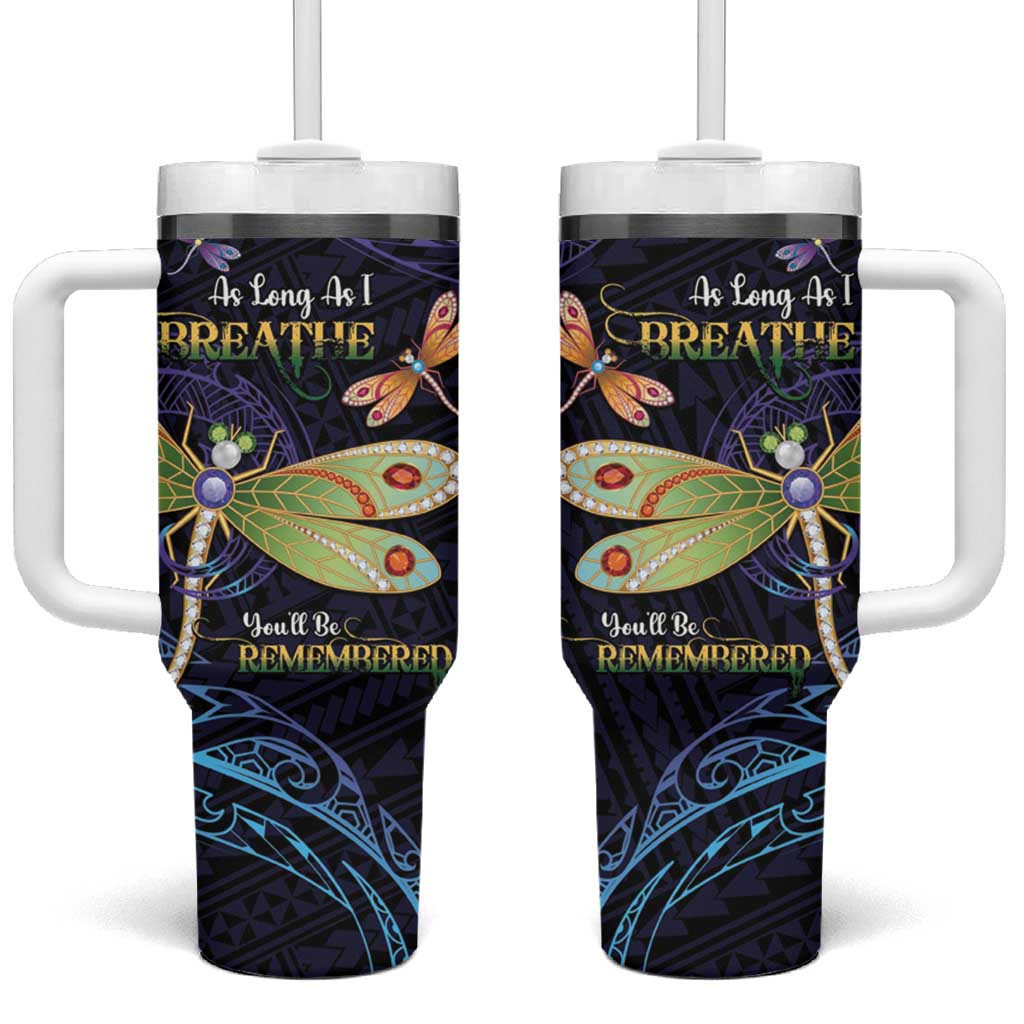 As Long As I Breathe You'll Be Remembered Tumbler With Handle Dragonflies Memorial - Polynesian Pattern LT14 One Size: 40 oz Black - Polynesian Pride