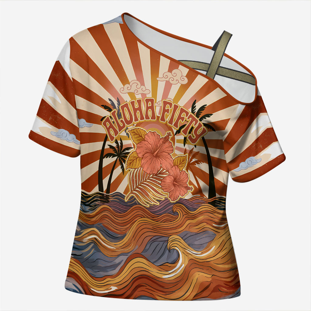Aloha Nifty 50th Birthday Hawaii Cross Shoulder Shirt Vintage Retro Sunburst Tropical Palm Tree Surfboard Art TS04 Female Orange Beige - Polynesian Pride