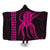 Hawaii Octopus KaKau Polynesian Hooded Blanket - Pink - AH Hooded Blanket White - Polynesian Pride