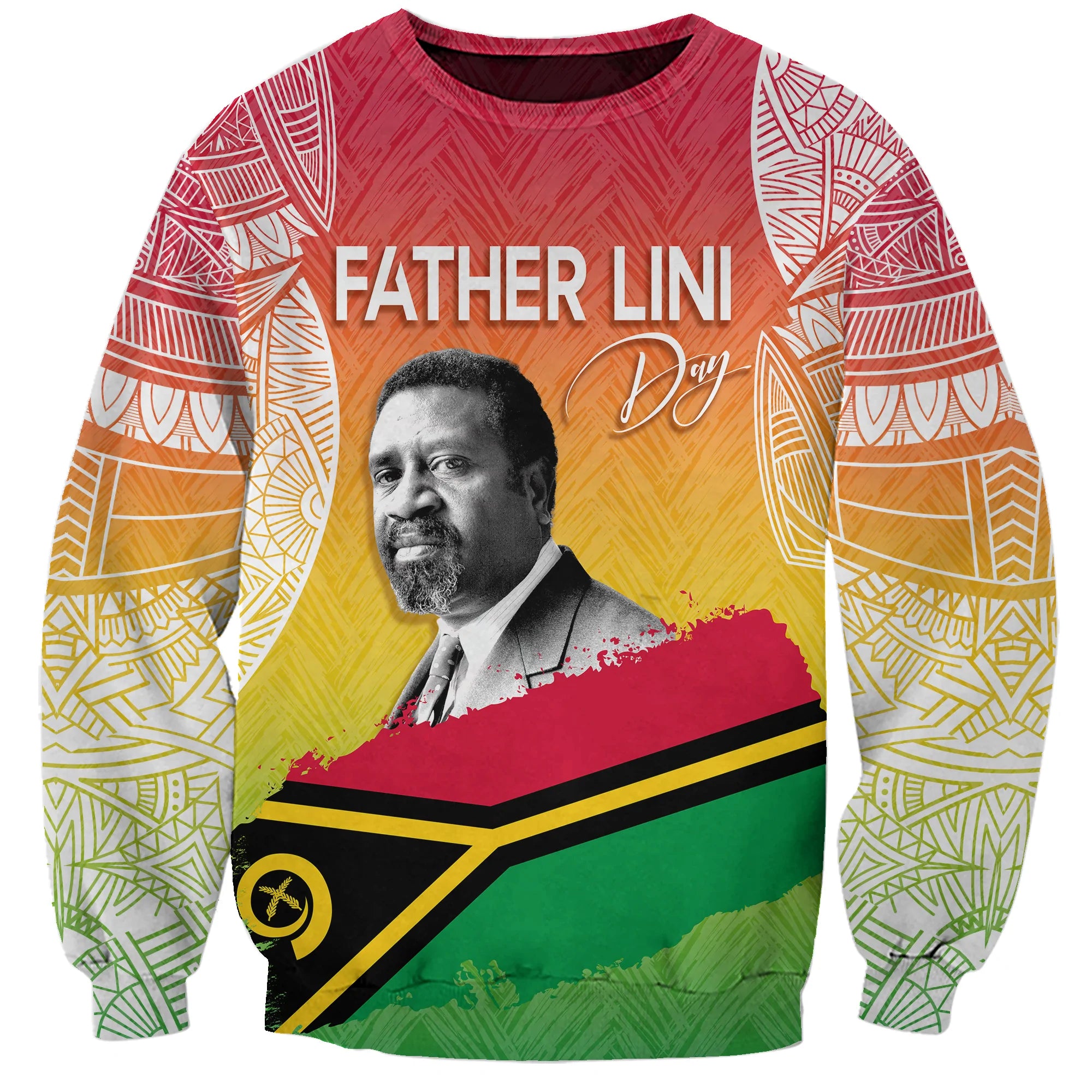 Vanuatu Father Lini Quote Sweatshirt Flag Style - White LT7 Unisex Art - Polynesian Pride